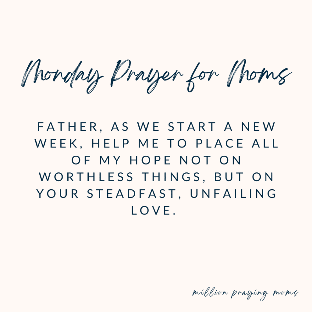 {A Monday Prayer} For When You Need Hope Million Praying Moms